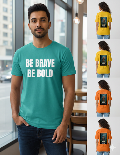 Be Brave Be Bold Graphic Unisex Basic T-Shirt – Minimal Inspirational Tee