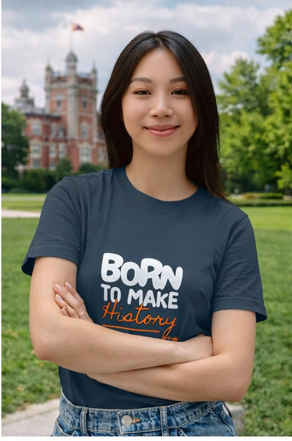 Born To Make History Unisex Graphic T-Shirt
