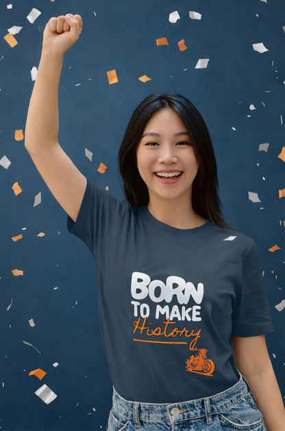Born To Make History Unisex Graphic T-Shirt